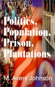Politics, Population, Prison, Plantations