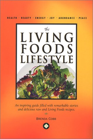 The Living Foods Lifestyle